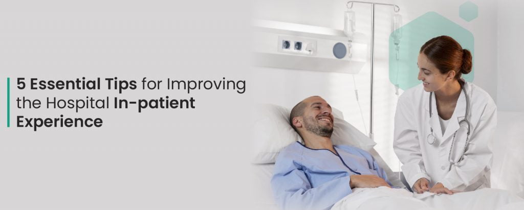 Tips for improving In-patient experience