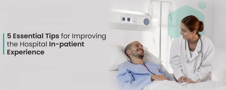 Tips for improving In-patient experience